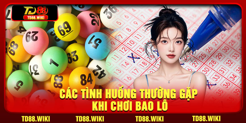Các tình huống thường gặp khi chơi bao lô
